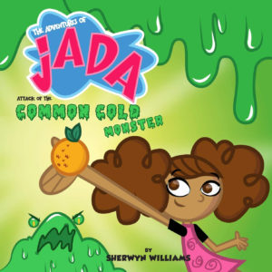 The Adventures of Jada-Attack of the Common Cold Monster